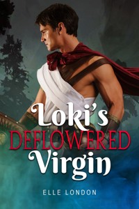 Loki's Deflowered Virgin - Elle London - E-Book