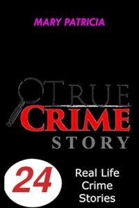 True Crime Story - Mary Patricia - E-Book