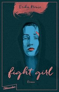 Fight Girl - Erika Krouse - E-Book