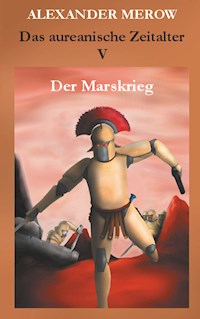 Das aureanische Zeitalter V - Alexander Merow - E-Book
