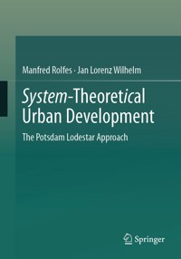 System-Theoretical Urban Development - Manfred Rolfes - E-Book