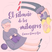 El silencio de los milagros - Carmen Gómez Ojea - Hörbuch