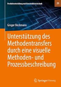 Unterstützung des Methodentransfers durch eine visuelle Methoden- und Prozessbeschreibung - Gregor Beckmann - E-Book