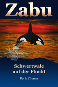 Zabu - Schwertwale auf der Flucht - Doris Thomas - E-Book