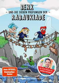 Benx und die sieben Prüfungen der Rabaukiade - Thomas Rackwitz - E-Book