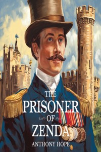 The Prisoner of Zenda (illustrated) - Anthony Hope - E-Book