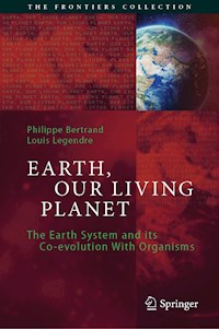 Earth, Our Living Planet - Philippe Bertrand - E-Book
