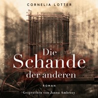 Die Schande der Anderen - Cornelia Lotter - Hörbuch