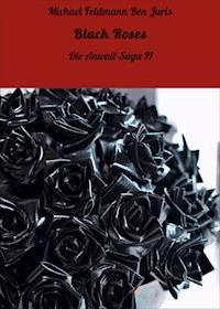 Black Roses - Michael Feldmann Ben Juris - E-Book