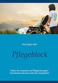 Pflegeblock - Peter Jürgen Stäb - E-Book