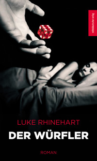 Der Würfler - Luke Rhinehart - E-Book