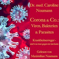 Dr. Caroline Neumann: Corona & Co.: Viren, Bakterien und Parasiten - Dr. Caroline Neumann - Hörbuch