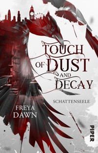 Touch of Dust and Decay – Schattenseele - Freya Dawn - E-Book