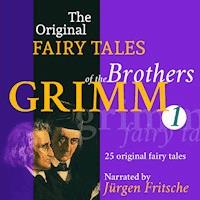The Original Fairy Tales of the Brothers Grimm. Part 1 of 8. - Brothers Grimm - Hörbuch