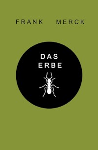 Das Erbe - Frank Merck - E-Book
