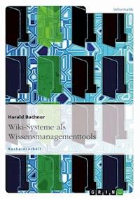 Wiki-Systeme als Wissensmanagementtools - Harald Bachner - E-Book