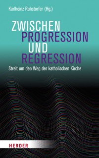 Zwischen Progression und Regression - - E-Book