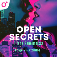 Open Secrets - Offene Geheimnisse, Staffel 1, Folge 2: Atemlos - D. C. Odesza - Hörbuch