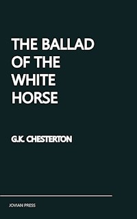 The Ballad of the White Horse - G.K. Chesterton - kostenlos E-Book