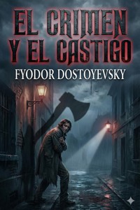 El crimen y el castigo - Fyodor Dostoyevsky - E-Book