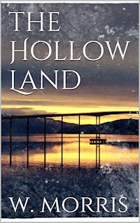 The Hollow Land - William Morris - E-Book