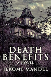 Death Benefits - Jerome Mandel - E-Book