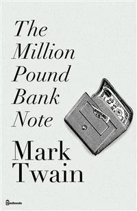 The Million Pound Bank Note - Mark Twain - E-Book