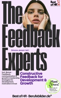 The Feedback Experts – Constructive Feedback for Development & Growth - Simone Janson - E-Book