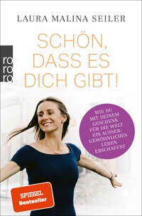 Schön, dass es dich gibt! - Laura Malina Seiler - E-Book