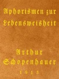Aphorismen zur Lebensweisheit - Arthur, Schopenhauer - kostenlos E-Book