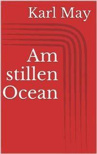 Am stillen Ocean - Karl May - E-Book