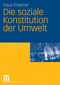Die soziale Konstitution der Umwelt - Klaus Kraemer - E-Book