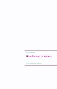 Unterhaltung ist anders - Michael Mielke - E-Book