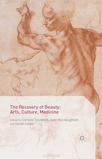 The Recovery of Beauty: Arts, Culture, Medicine - Corinne Saunders - E-Book