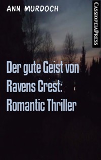 Der gute Geist von Ravens Crest: Romantic Thriller - Ann Murdoch - E-Book