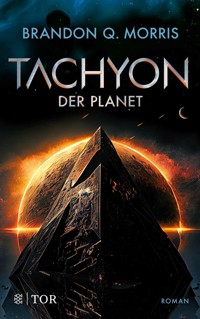 Tachyon 3 - Brandon Q. Morris - E-Book