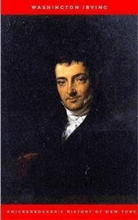 Knickerbocker's History of New York - Washington Irving - E-Book