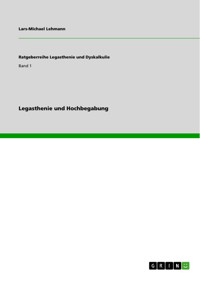 Legasthenie und Hochbegabung - Lars-Michael Lehmann - E-Book