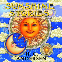 Sunshine stories - Hans Christian Andersen - Hörbuch