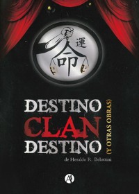 Destino Clan Destino y otras obras - Heraldo Belottini - E-Book