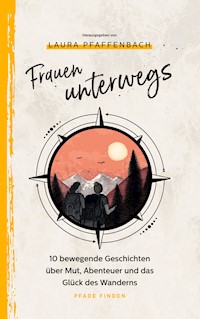 Frauen unterwegs - Aline Pfeil - E-Book