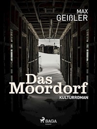 Das Moordorf - Max Geißler - E-Book