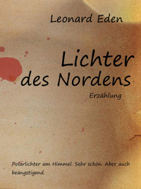 Lichter des Nordens - Leonard Eden - E-Book
