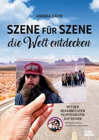 Szene für Szene die Welt entdecken - Andrea David - E-Book