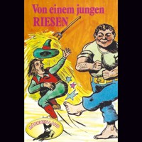 Gebrüder Grimm, Von einem jungen Riesen - Gebrüder Grimm - Hörbuch