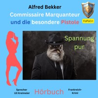 Commissaire Marquanteur und die besondere Pistole - Alfred Bekker - Hörbuch