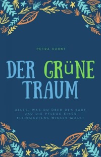 Der grüne Traum - Petra Kuhnt - E-Book
