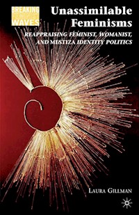 Unassimilable Feminisms - L. Gillman - E-Book