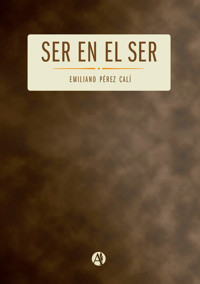 Poemas y ensayos ontológico-existenciales - Emiliano Pérez Cali - E-Book