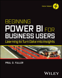 Beginning Power BI for Business Users - Paul D. Fuller - E-Book
